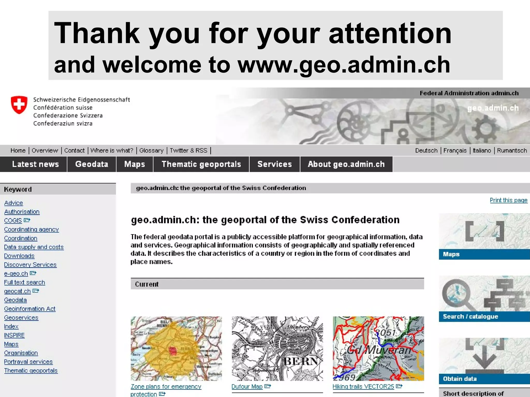 Thank you for your attention  and welcome to www.geo.admin.ch 
