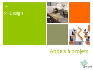 Appels à projets>> Design