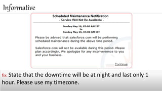 Informative
fix: State that the downtime will be at night and last only 1
hour. Please use my timezone.
 