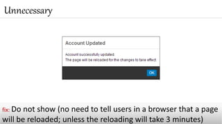 Unnecessary
fix: Do not show (no need to tell users in a browser that a page
will be reloaded; unless the reloading will take 3 minutes)
 