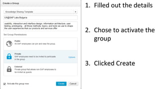 7
1. Filled out the details
2. Chose to activate the
group
3. Clicked Create
 