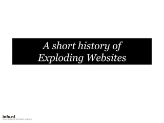 A short history ofExploding Websites<br />