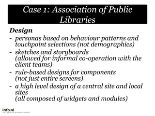 Case 1: Association of Public Libraries<br />Strategy<br /><ul><li>bottom-up cooperation