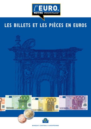 LES BILLETS ET LES PIÈCES EN EUROS
 