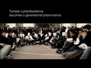 Tunisian cyberdissidence
becomes a generational phenomenon
 