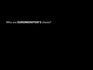 Euromonitor International Clients