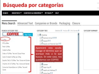 Búsqueda por categoríasCOFFEEAparecerá esta ayuda. Escoge el término que se acerque más a lo que  buscas. En este caso, nos quedamos con COFFEE