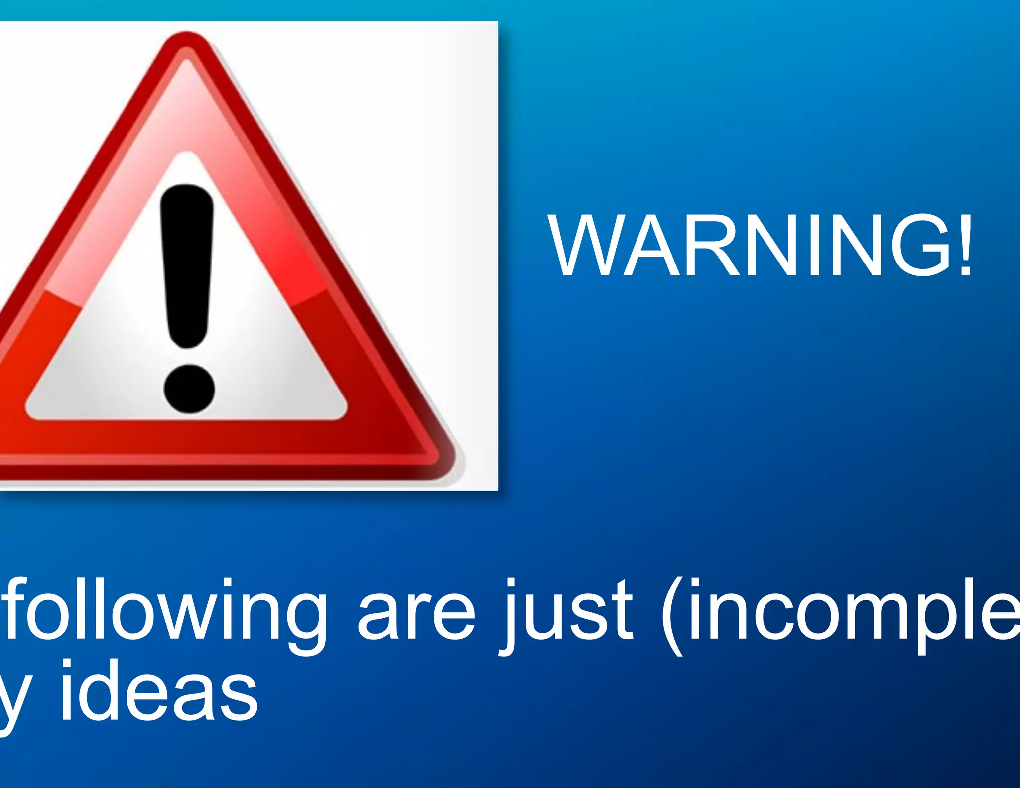 © 2015 Cisco and/or its affiliates. All rights reserved. Cisco Public 10© 2015 Cisco and/or its affiliates. All rights reserved. Cisco Public 10
The following are just (incomplete)
crazy ideas
WARNING!
 