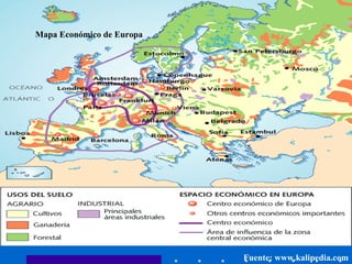 Fuente: www.kalipedia.com Mapa Económico de Europa 