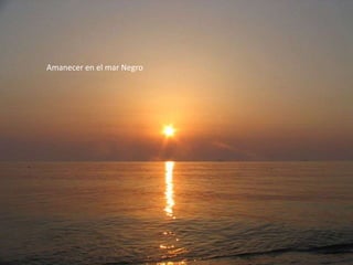 Amanecer en el mar Negro
 