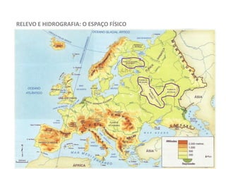 RELEVO E HIDROGRAFIA: O ESPAÇO FÍSICO
 