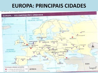 EUROPA: PRINCIPAIS CIDADES
 