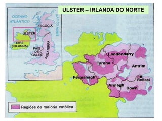 ULSTER – IRLANDA DO NORTE 
