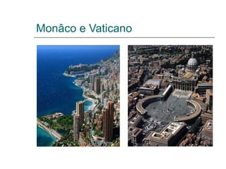 Monâco e Vaticano 