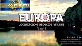 Europa - localização e aspectos naturais I