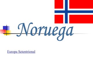 Europa Setentrional Noruega 