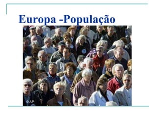 Europa -População
 
