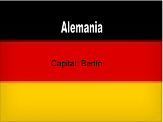 Alemania Capital: Berlín 