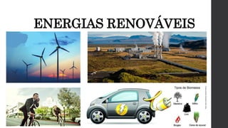 ENERGIAS RENOVÁVEIS
 