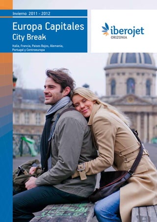 Invierno 2011 - 2012


Europa Capitales
City Break
Italia, Francia, Paises Bajos, Alemania,
Portugal y Centroeuropa
 