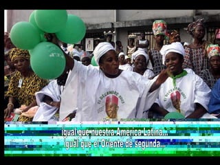 igual que nuestra América Latina... igual que el Oriente de segunda... 