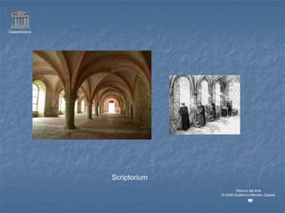 Claseshistoria




                 Scriptorium
                                       Historia del Arte
                               © 2006 Guillermo Méndez Zapata
 