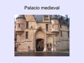 Palacio medieval
 