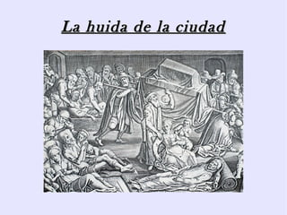 La huida de la ciudad
 