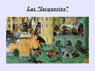 Las “Jacqueries”
 