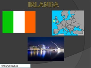 Hiriburua: Dublin
 