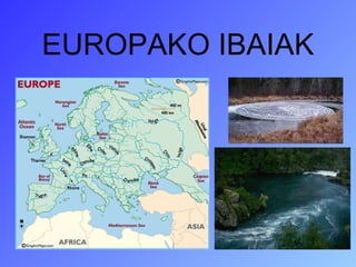 EUROPAKO IBAIAK 
