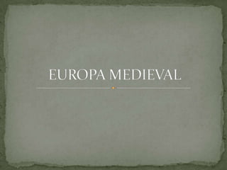 EUROPA MEDIEVAL 