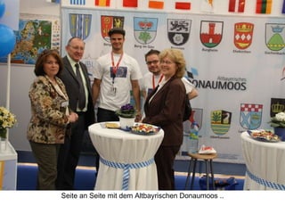 Seite an Seite mit dem Altbayrischen Donaumoos .. 