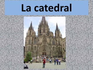 La catedral