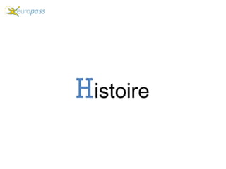 Histoire
 