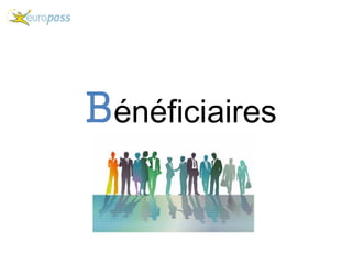 Bénéficiaires
 