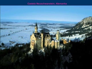 Castelo Neuschwanstein, Alemanha 