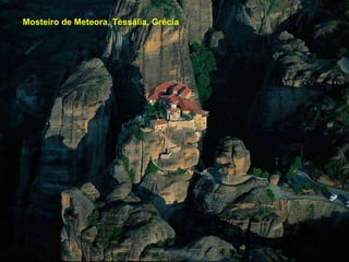 Mosteiro de Meteora, Tessália, Grécia 