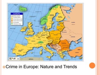 Crime in Europe: Nature and Trends 