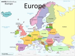 Europe
 