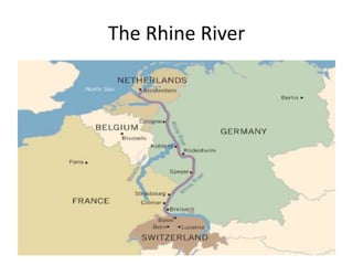 The Rhine River
 