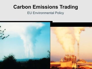 Carbon Emissions Trading EU Environmental Policy 