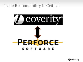 Issue Responsibility Is Critical
 