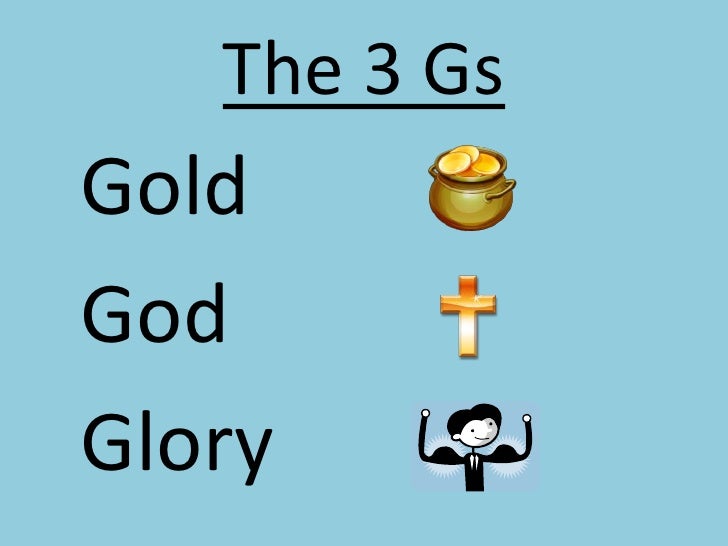 Gold god glory essay
