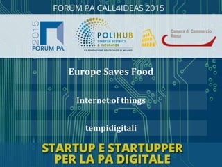 tempidigitali
Internet of things
Europe Saves Food
 