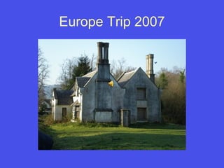 Europe Trip 2007 
