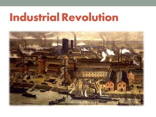 IndustrialRevolution
 