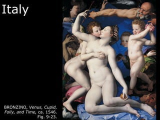 Italy
.
BRONZINO, Venus, Cupid,
Folly, and Time, ca. 1546.
Fig. 9-23.
 