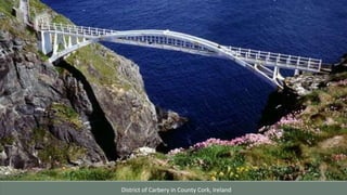 District of Carbery in County Cork, Ireland 
 