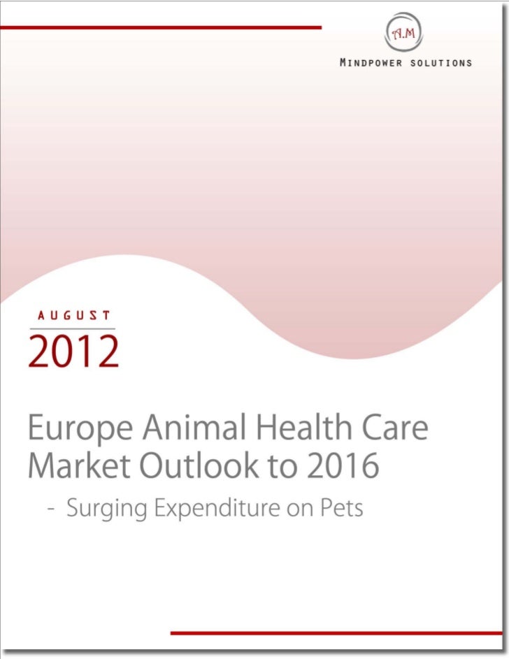 Europe Animal Health Care Market Outlook to 2016 – Surging ...